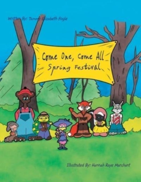 Book cover of: Come One, Come All Spring Festival. By: Tammy Elizabeth Fogle