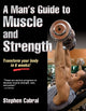 Book cover of: Man's Guide to Muscle and Strength. By: Stephen Cabral