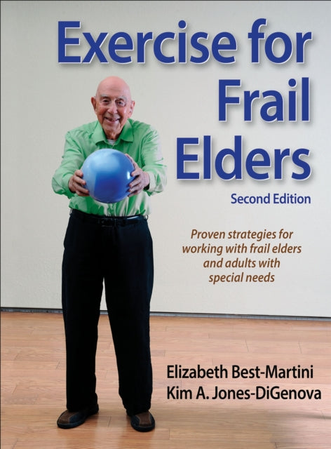 Book cover of: Exercise for Frail Elders. By: Elizabeth Best-Martini