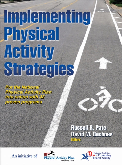 Book cover of: Implementing Physical Activity Strategies. By: Russell R. Pate