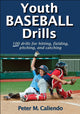 Book cover of: Youth Baseball Drills. By: Peter M. Caliendo