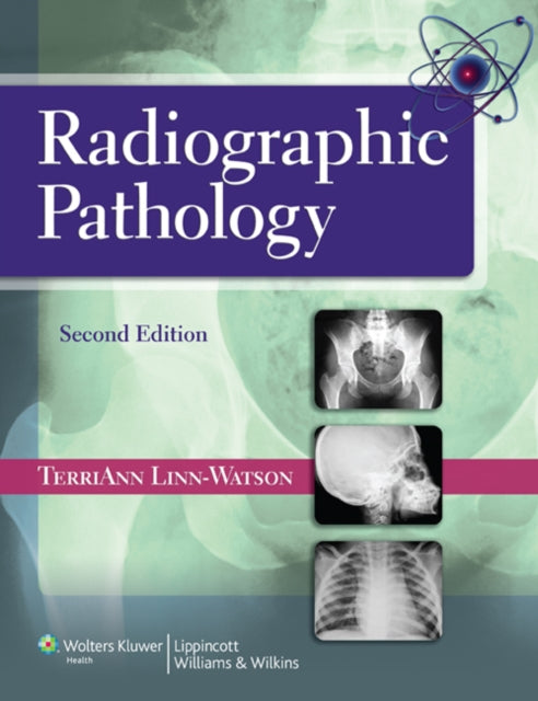 Book cover of: Radiographic Pathology. By: TerriAnn Linn-Watson