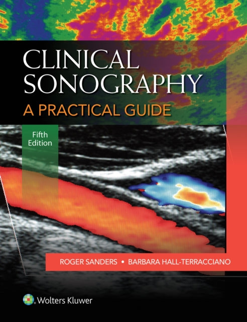 Book cover of: Clinical Sonography: A Practical Guide. By: Roger C. Sanders