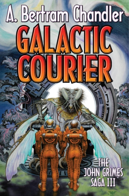 Book cover of: Galactic Courier. By: A. Bertram Chandler