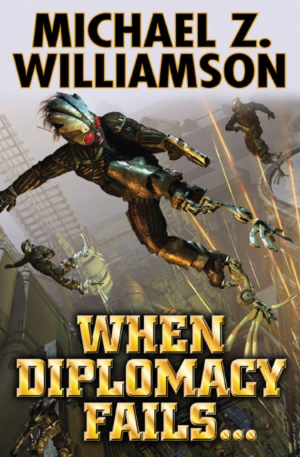Book cover of: When Diplomacy Fails. By: Michael Z. Williamson