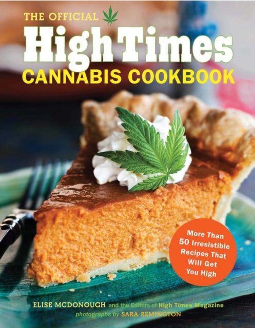 Book cover of: Official High Times Cannabis Cookbook. By: Elise McDonough