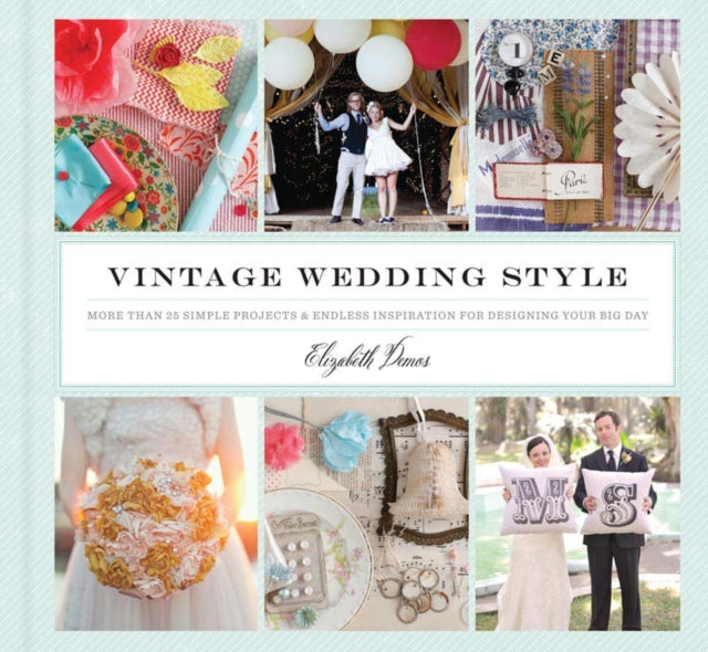 Book cover of: Vintage Wedding Style. By: Elizabeth Demos