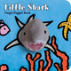 Book cover of: Little Shark: Finger Puppet Book. By: Klaartje van der Put