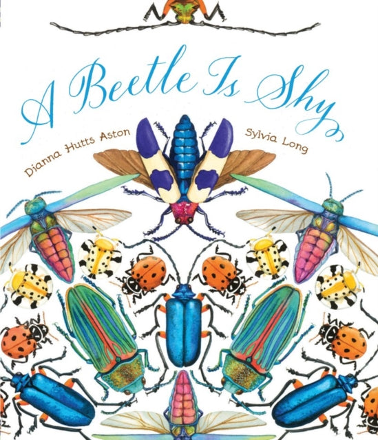Book cover of: Beetle Is Shy. By: Dianna Hutts Aston