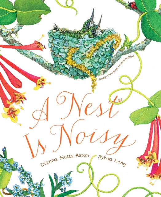 Book cover of: Nest Is Noisy. By: Dianna Hutts Aston