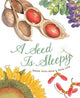Book cover of: Seed Is Sleepy. By: Dianna Hutts Aston