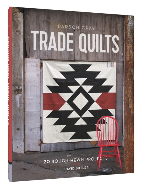 Book cover of: Parson Gray Trade Quilts. By: David Butler
