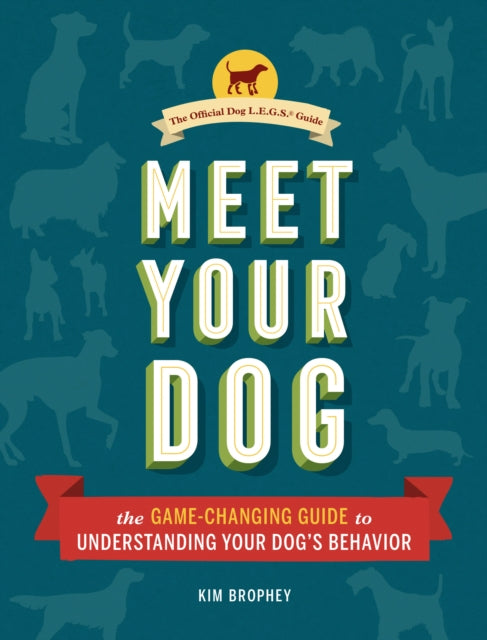 Book cover of: Meet Your Dog. By: Kim Brophey