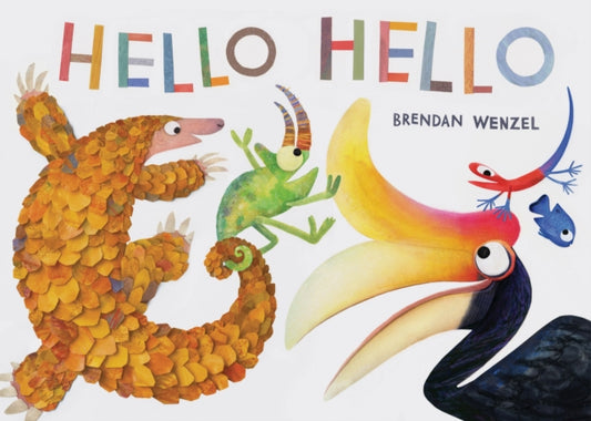 Book cover of: Hello Hello. By: Brendan Wenzel