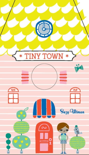 Book cover of: Tiny Town. By: Suzy Ultman