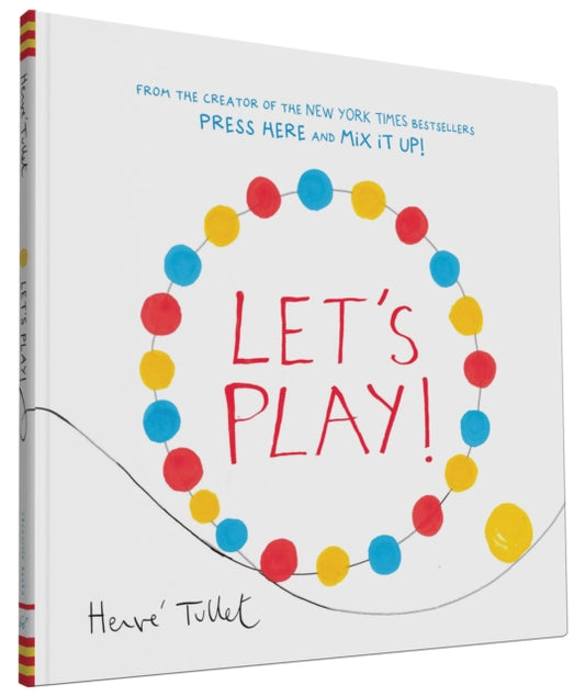 Book cover of: Let’s Play!. By: Herve Tullet