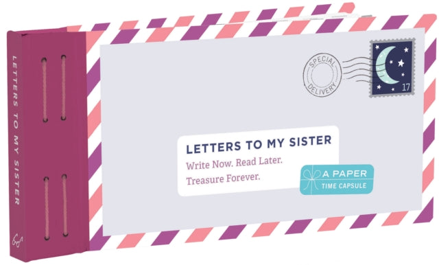 Book cover of: Letters to My Sister: Write Now. Read Later. Treasure Forever.. By: Lea Redmond