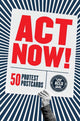 Book cover of: Act Now!. By: Chronicle Books Staff