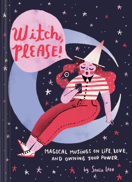 Book cover of: Witch, Please. By: Sonia Lazo