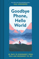 Book cover of: Goodbye Phone, Hello World. By: Paul Greenberg