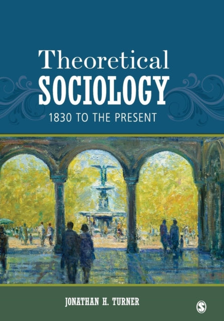 Book cover of: Theoretical Sociology. By: Jonathan H. Turner