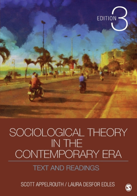 Book cover of: Sociological Theory in the Contemporary Era. By: Scott Appelrouth