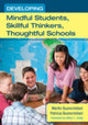 Book cover of: Developing Mindful Students, Skillful Thinkers, Thoughtful Schools. By: Martin Buoncristiani