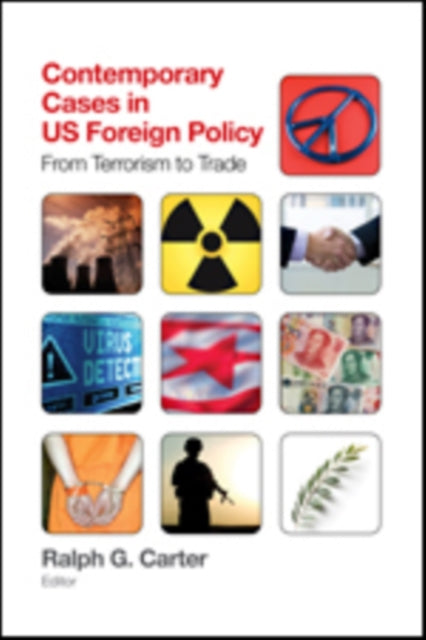 Book cover of: Contemporary Cases in U.S. Foreign Policy. By: Ralph G. Carter