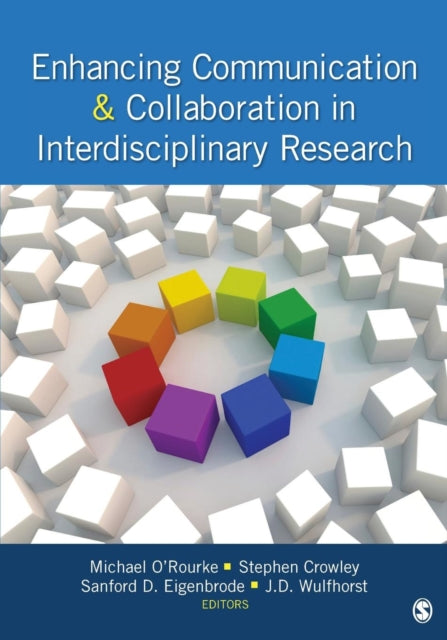 Book cover of: Enhancing Communication & Collaboration in Interdisciplinary Research. By: Michael O'Rourke