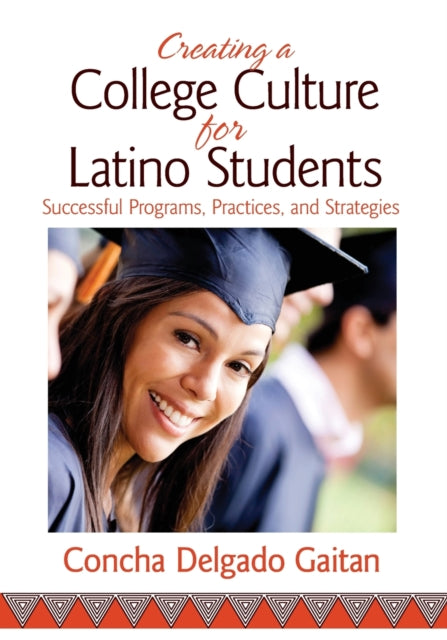 Book cover of: Creating a College Culture for Latino Students