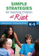 Book cover of: Simple Strategies for Teaching Children at Risk, K-5. By: Melissa A. Stormont