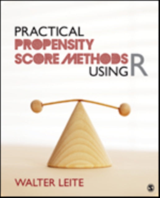 Book cover of: Practical Propensity Score Methods Using R. By: Walter L. Leite