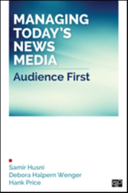 Book cover of: Managing Today’s News Media. By: Samir Husni