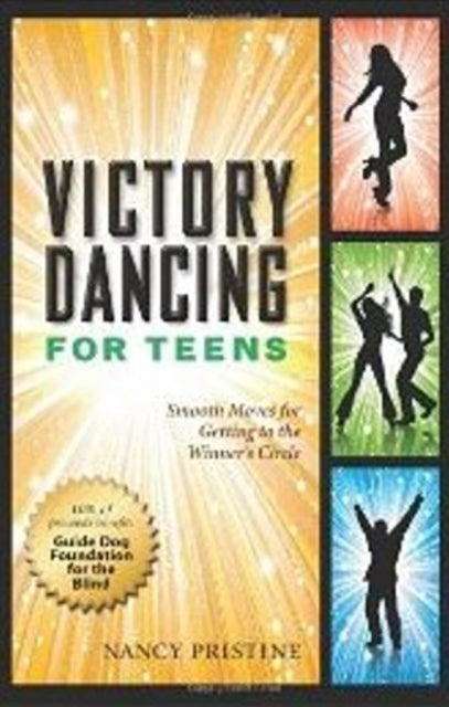 Book cover of: Victory Dancing for Teens. By: Nancy Pristine