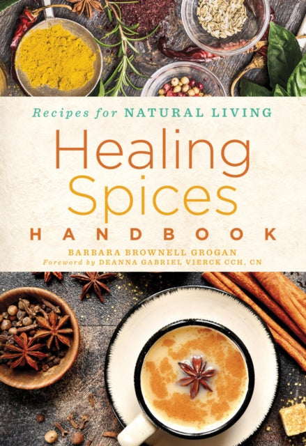 Book cover of: Healing Spices Handbook. By: Barbara Brownell Grogan