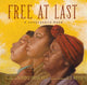 Book cover of: Free at Last. By: Sojourner Kincaid Rolle