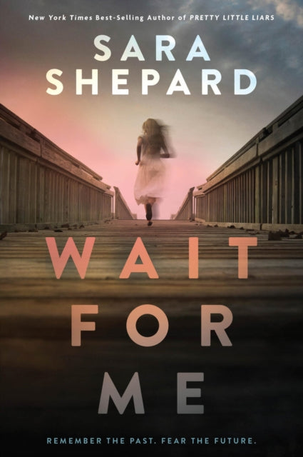 Book cover of: Wait for Me. By: Sara Shepard