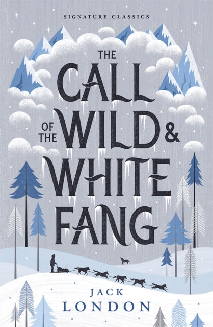 Book cover of: Call of the Wild and White Fang. By: Jack London