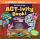 Book cover of: We Are in an ACT-ivity Book!. By: Mo Willems