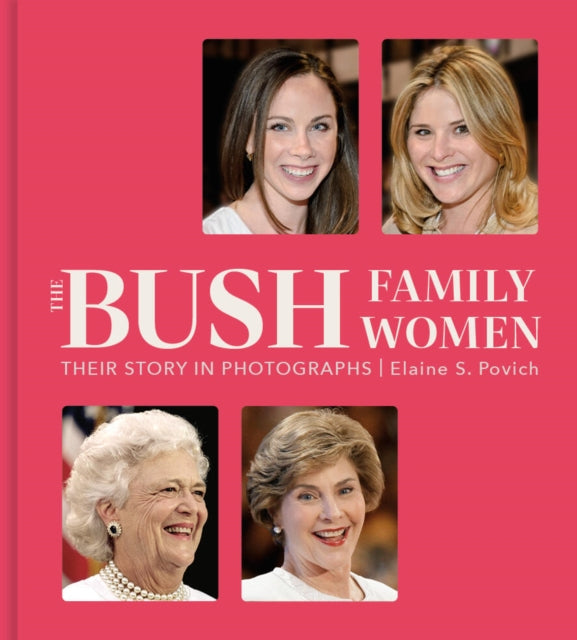 Book cover of: Bush Family Women. By: Povich, Elaine S.