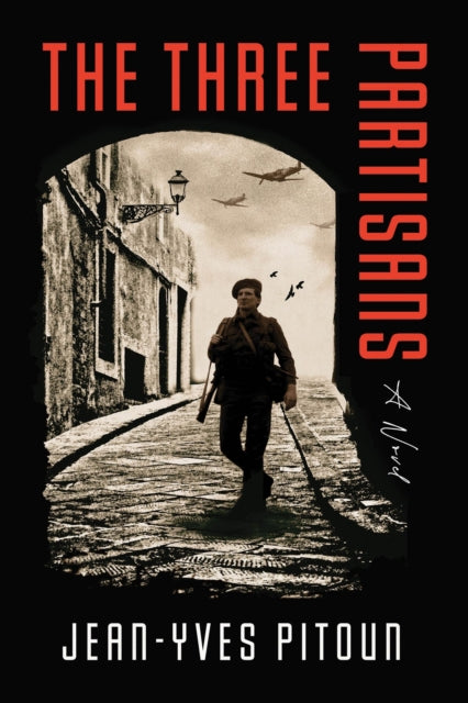 Three Partisans, A Novel 9781454958062 Jean-Yves Pitoun