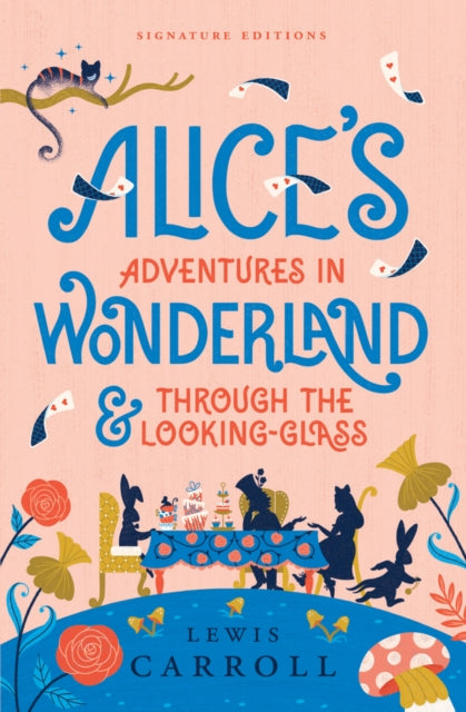 Alice's Adventures in Wonderland & Through the Looking-Glass 9781454959496 Lewis Carroll