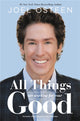 Book cover of: All Things Are Working for Your Good. By: Joel Osteen
