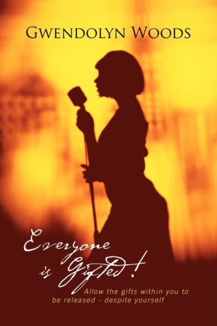 Book cover of: Everyone Is Gifted!
