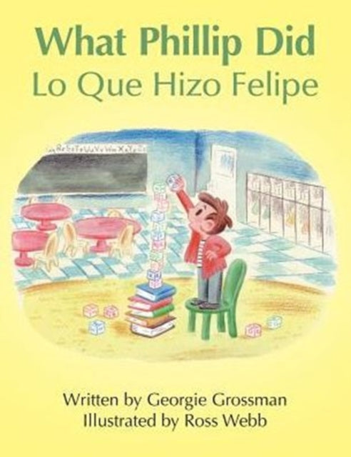 Book cover of: What Phillip Did/Lo Que Hizo Felipe