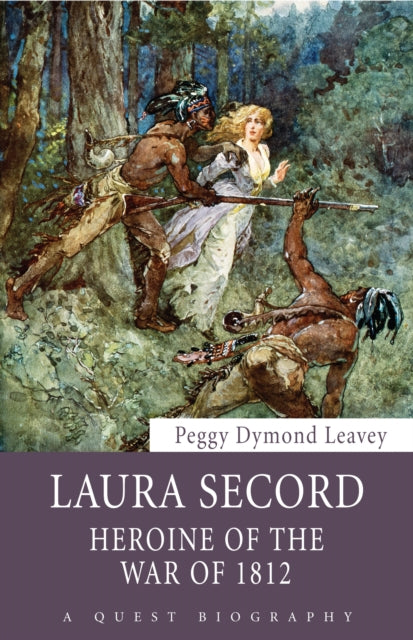 Book cover of: Laura Secord. By: Peggy Dymond Leavey