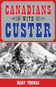 Book cover of: Canadians with Custer