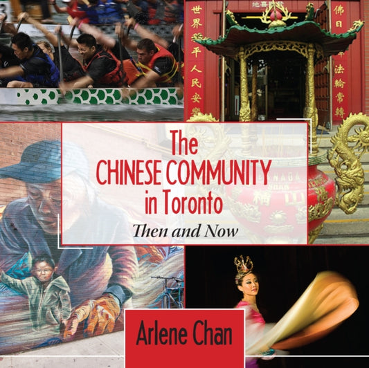 Book cover of: Chinese Community in Toronto. By: Arlene Chan