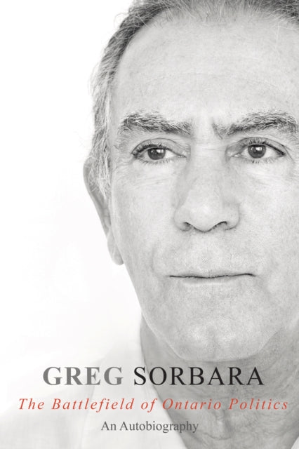 Book cover of: Battlefield of Ontario Politics. By: Greg Sorbara