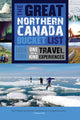 Book cover of: Great Northern Canada Bucket List. By: Robin Esrock